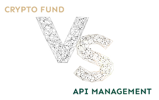 Crypto fund vs. API management