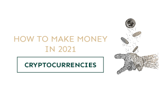 How to make money on cryptocurrencies in 2021