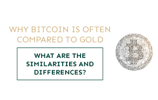 Why Bitcoin is often compared to gold, what are the similarities and differences